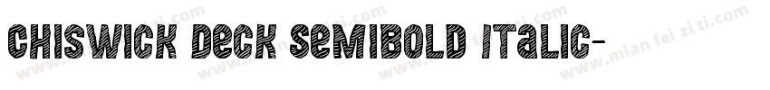 Chiswick Deck Semibold Italic字体转换